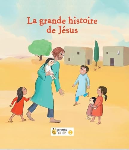 La grande histoire de Jésus : 3-6 ans von Salvator